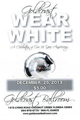 Goldcoast Ballroom Annual Wear White Party - December 25, 2013
