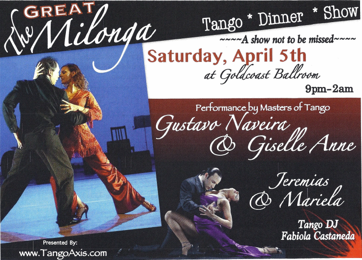 The Great Milonga Party - Tango - Dinner - Show - April 5, 2014 - at Goldcoast Ballroom!