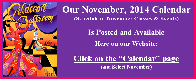 Goldcoast Ballroom November 2014 Calendar Now Posted and Available on Website