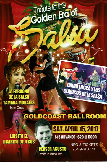 Tribute to the Golden Era Of Salsa - with David Lucca y Su Orquests - LIVE at Goldcoast Ballroom - Saturday, April 15, 2017  - 8:00 PM