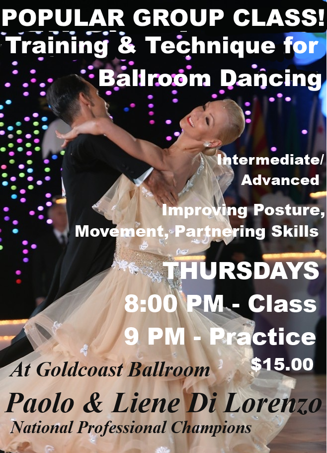 Paolo & Liene Di Lorenzo - Very Popular Group Class On Training & Technique For Ballroom Dancing  -Thursdays at 8:00 PM - at Goldcoast Ballroom