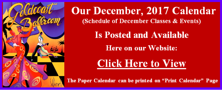 Click to view Goldcoast Ballroom's December, 2017 Calendar 