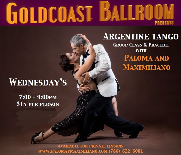 EXCITING!! – Argentine Tango Class with Supervised Practice Session! – Every Wednesday (7:00 PM)! – Basic/ Intermediate – with Maximiliano Alvarado & Paloma Berrios!!