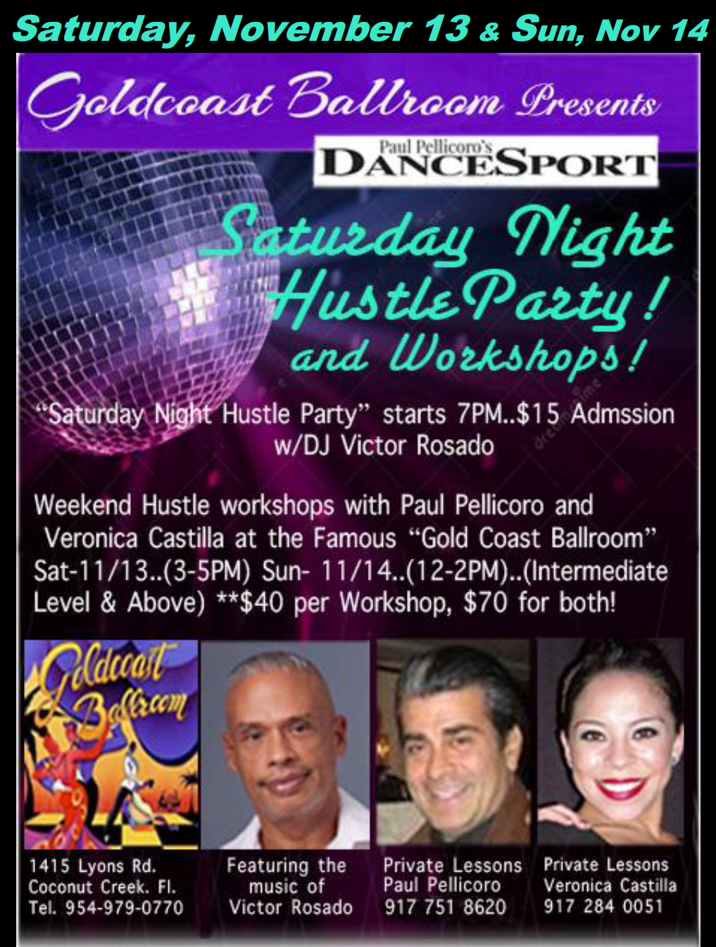 Saturday Night Hustle Party and Workshops - Sat Nov 13 & Sun Nov 14 with Paul Pellicoro, Veronica Castilla & Victor Rosado at Goldcoast Ballroom