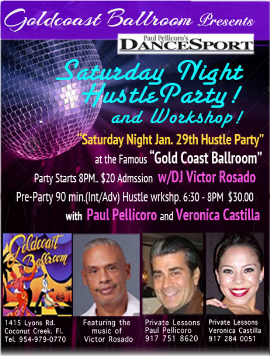 SATURDAY NIGHT HUSTLE PARTY! – Saturday, January 29 – 8 PM Party Starts – DJ Victor Rosado – $20 – PLUS Pre-Party Workshop – 6:30-8 PM – with Paul Pellicoro &  Veronica Castilla – $30