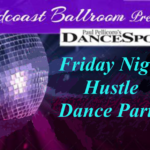 FRIDAY NIGHT HUSTLE DANCE PARTY! – Friday, May 27 – 9:30 PM Dance Party Starts – DJ Victor Rosado (NYC) – Hosted by Paul Pellicoro (NYC) – $15 Admission