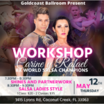Exciting!! – Thursday, May 12, 2022 – SALSA WORKSHOPS WITH WORLD CHAMPIONS CARINE & RAFAEL!! – 7:30 pm Shines & Partnerwork – 8:30 pm Ladies Style – $20 for 1 Class; $35 for 2 Classes