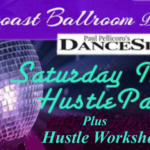 SATURDAY NIGHT HUSTLE PARTY & WORKSHOP! – Saturday, July 30 – Hosted by Paul Pellicoro – Check back here for Times & Details