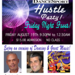 FRIDAY NIGHT FEVER! – HUSTLE PARTY! – Friday, August 19 – 9:30 PM – 12:30 AM – Hosted by Paul Pellicoro – with DJ Victor Rosado – $15