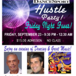 Friday, November 11 – FRIDAY NIGHT FEVER! – HUSTLE PARTY! – 9:30 PM – 12:30 AM – Hosted by Paul Pellicoro – with DJ Victor Rosado – $20.00