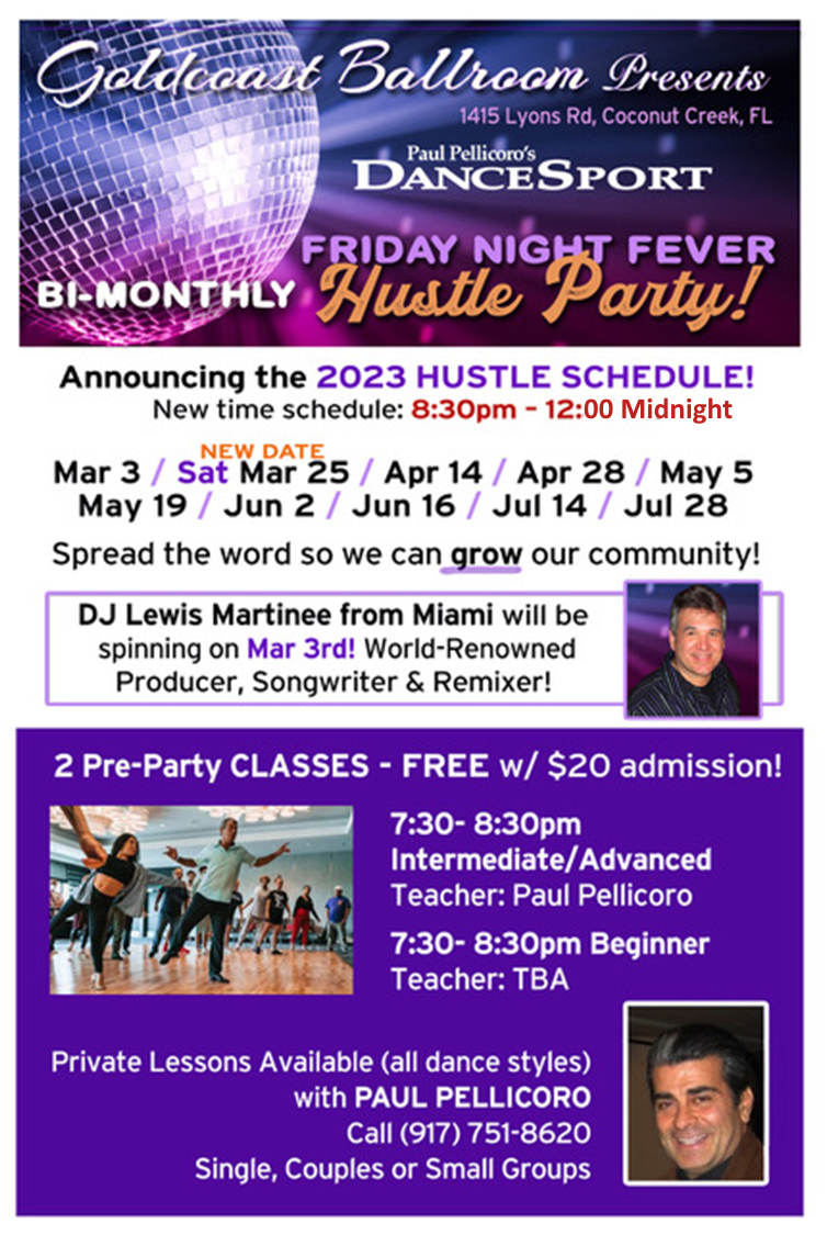 March 3 and 25 - 8.30-12 Midnight - Hustle Party hosted by Paul Pellicoro at Goldcoast Ballroom