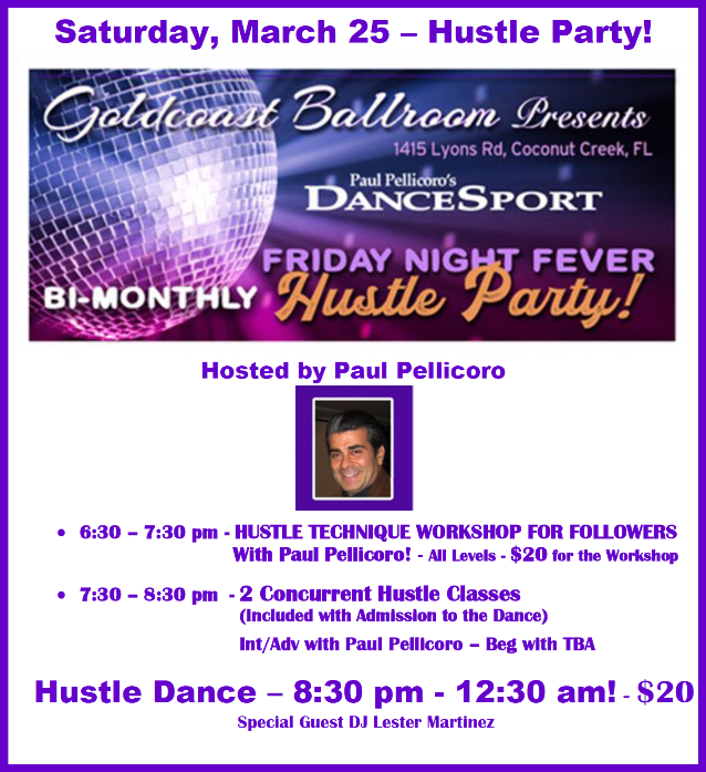 Saturday, March 25 - Hustle Party & Workshops - Hosted by Paul Pellicoro