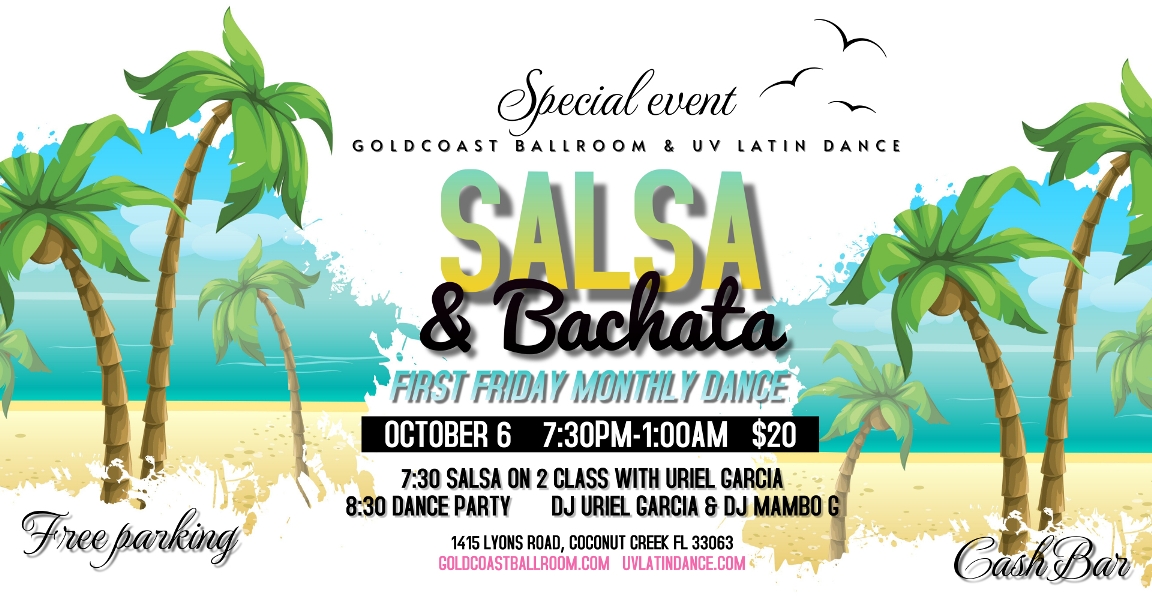 SALSA & BACHATA PARTY! – Friday, October 6, 2023 – 7:30 PM – 2:00 AM – Co-Sponsored by Goldcoast Ballroom & UV Latin Dance Academy! – $20