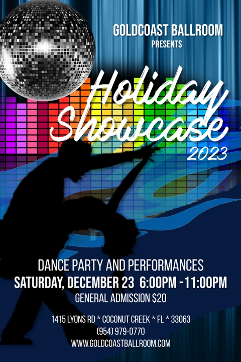 Saturday, December 23, 2023 – Goldcoast Ballroom 2023 HOLIDAY SHOWCASE!! – Make Your Reservations NOW!! – Print Entry Forms Here to Participate