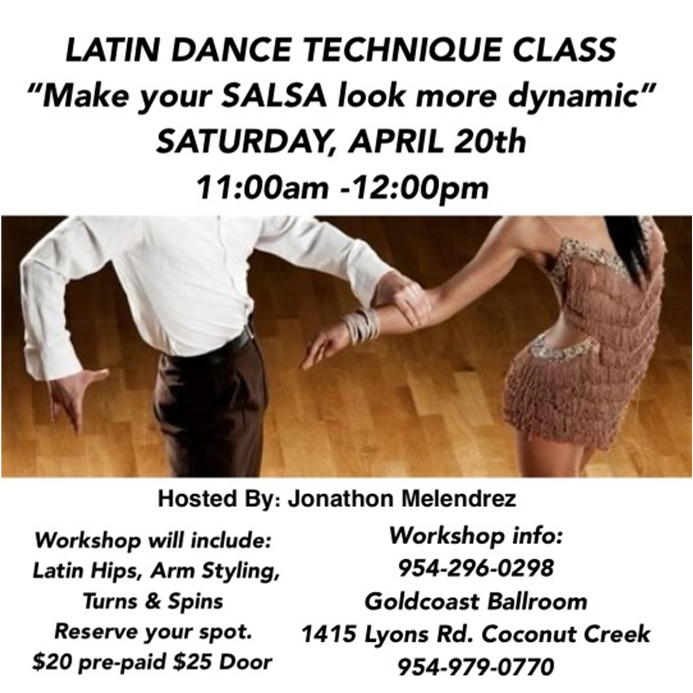 Saturday, April 20 – Latin Dance Technique Class with Jonathon Melendrez! – 11 AM – 12 Noon – $20 per person Pre-Paid; $25 per person at the Door