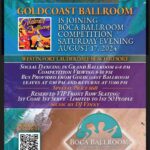 Saturday, August 17 – Join your friends from Goldcoast Ballroom at the Boca Ballroom Competition at Westin Fort Lauderdale Beach Resort – for an Evening of Social Dancing with DJ Vinny + Competition Viewing! – Bus Leaves Goldcoast 5:30 PM, Returns 11:00 PM – $60.00 per person