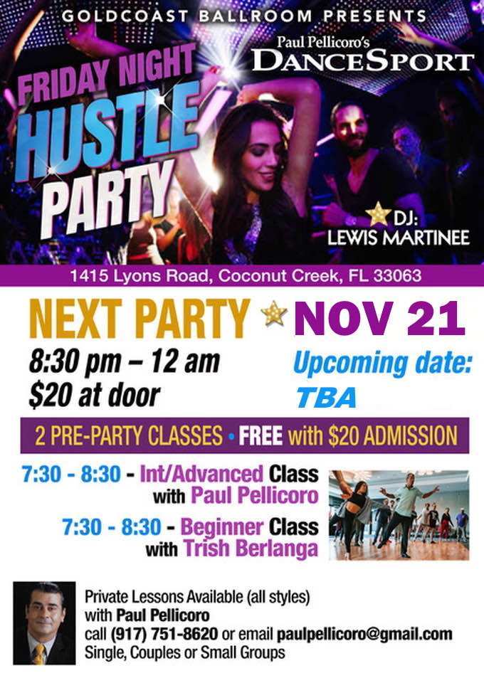 November 21 - Friday Night Hustle Party hosted by Paul Pellicoro at Goldcoast Ballroom November 21 - Friday Night Hustle Party hosted by Paul Pellicoro at Goldcoast Ballroom