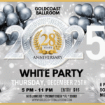 Thursday, December 25, 2025 – 28TH ANNIVERSARY WHITE PARTY HOLIDAY CELEBRATION AT GOLDCOAST BALLROOM!! – 5-8 PM SALSA – BACHATA – CHA CHA –  6-11 PM SOCIAL HOLIDAY DANCE PARTY MIXED MUSIC – $15 Admission (5-11 PM!) – Wear White & Silver