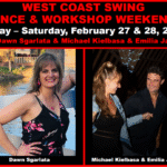WEST COAST SWING DANCE & WORKSHOP WEEKEND!! – Friday-Saturday, February 27-28 – 2 DANCES & 4 WORKSHOPS With Dawn Sgarlata and Michael Kielbasa & Emilia Jaskot!!