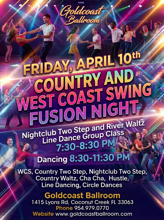 NEW! – Friday, April 10, 2026 – COUNTRY & WEST COAST SWING FUSION DANCE PARTY –  LINE DANCE & CIRCLE DANCE CLASSES 7:30 PM – 8:30 PM — DANCING 8:30 PM -11:30 PM – Admission: $20 (includes Class & Dance)