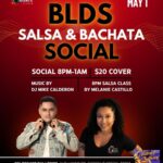 Friday, May 1  – Salsa & Bachata Social Dance & Class – Salsa Class (8 PM- 9 PM); SALSA & BACHATA DANCE PARTY (8 PM-1 AM) – Co-Sponsored by Boca Latin Dance Studio (BLDS) & Goldcoast Ballroom – $20 Admission