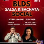 Friday, May 1  – Salsa & Bachata Social Dance & Class – Salsa Class (8 PM- 9 PM); SALSA & BACHATA DANCE PARTY (8 PM-1 AM) – Co-Sponsored by Boca Latin Dance Studio (BLDS) & Goldcoast Ballroom – $20 Admission