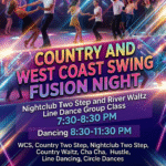 NEW! – Friday, April 10, 2026 – COUNTRY & WEST COAST SWING FUSION DANCE PARTY –  LINE DANCE & CIRCLE DANCE CLASSES 7:30 PM – 8:30 PM — DANCING 8:30 PM -11:30 PM – Admission: $20 (includes Class & Dance)