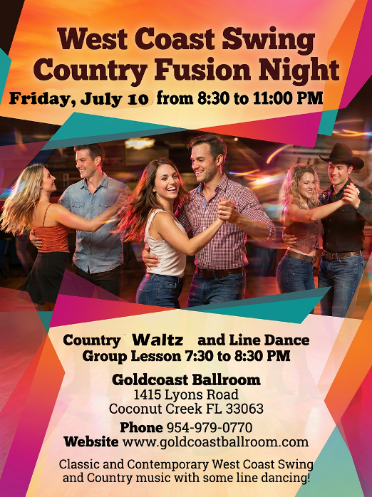 Friday, July 10, 2026 – COUNTRY & WEST COAST SWING FUSION DANCE PARTY at Goldcoast Ballroom! – COUNTRY WALTZ & LINE DANCE CLASSES 7:30 PM – 8:30 PM — DANCING 8:30 PM -11:00 PM – Admission: $20 (includes Class & Dance)