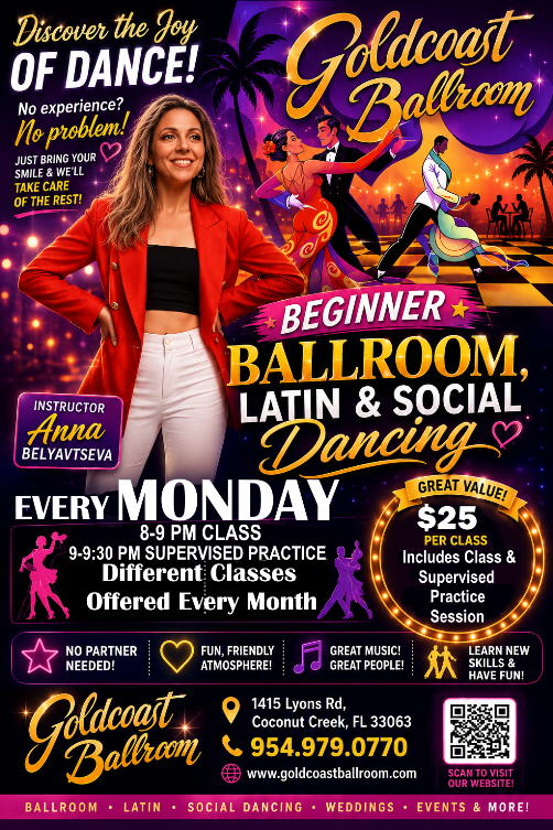 Every Monday Evening at Goldcoast Ballroom – Beginner Ballroom, Latin & Social Dance Classes! – August: 7 PM-8 PM and 8 PM-9 PM; September: 8 PM – 9 PM Class + practice; 7 PM – 8 PM Formation Team Practice