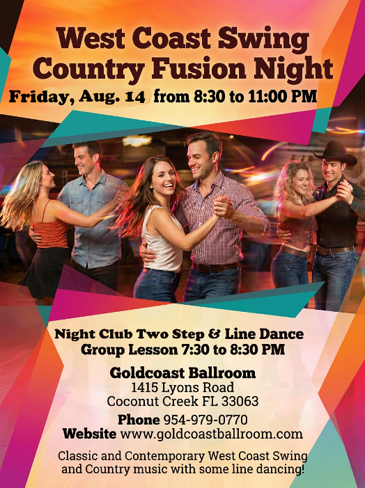 Friday, August 14, 2026 – WEST COAST SWING / COUNTRY FUSION DANCE PARTY at Goldcoast Ballroom! – GROUP CLASS 7:30 PM – 8:30 PM — DANCING 8:30 PM -11:00 PM – Admission: $20 (includes Class & Dance)
